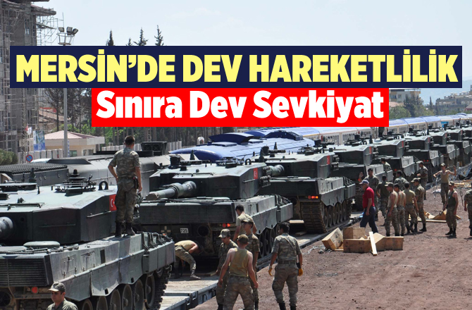 Mersin'den Sınıra Tank Sevkiyatı