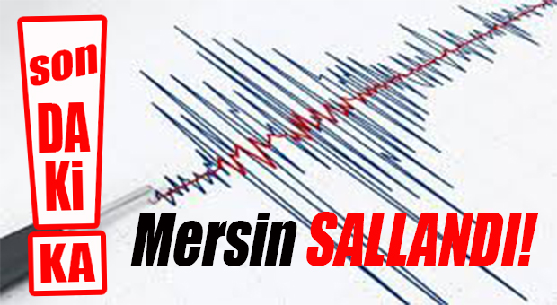 Mersin Depremle Uyandı