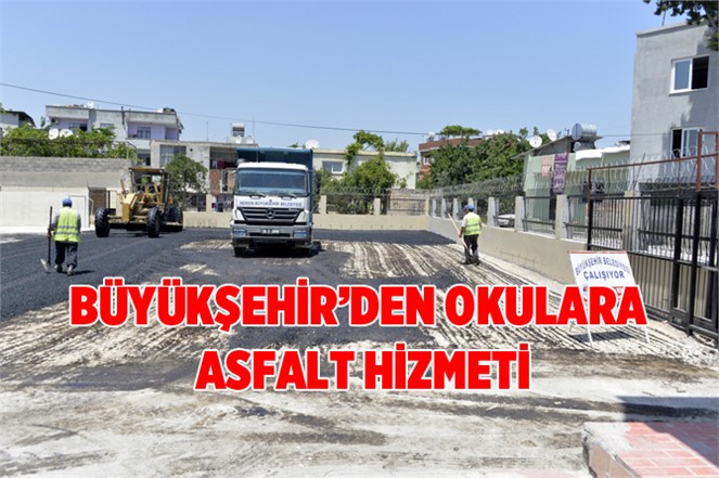 Büyükşehir'den Okullara Asfalt Hizmeti