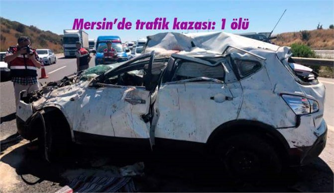 Mersin'de trafik kazası: 1 ölü