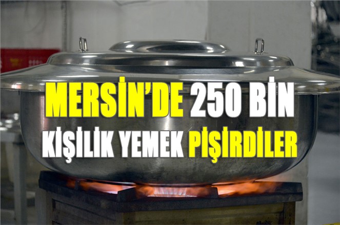 Şehrin Görünmez Kahramanlarından 250 Bin Kişilik Yemek