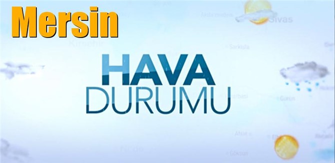 Güncel Mersin Hava Durumu