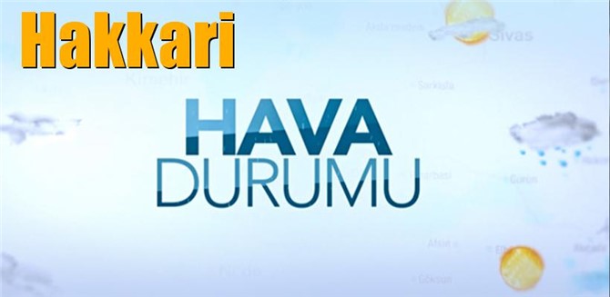 Güncel Hakkari Hava Durumu