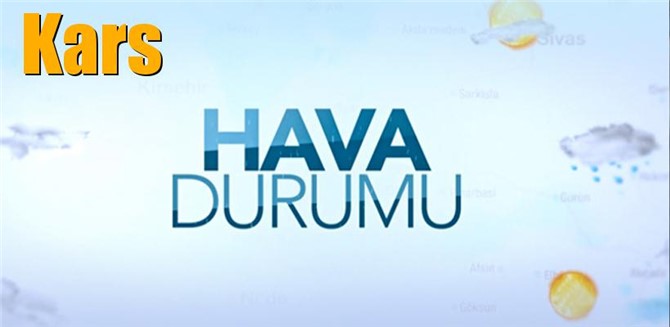 Güncel Kars Hava Durumu