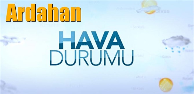 Güncel Ardahan Hava Durumu