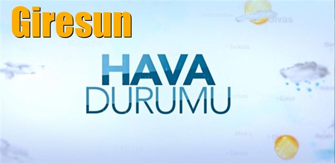 Güncel Giresun Hava Durumu