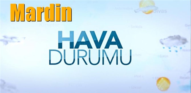 Güncel Mardin Hava Durumu