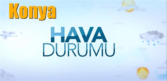 Güncel Konya Hava Durumu