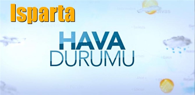 Güncel Isparta Hava Durumu