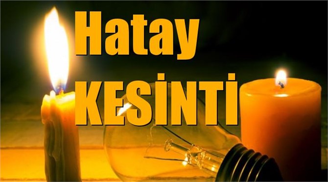 Hatay Elektrik Kesintisi Yeni Hafta