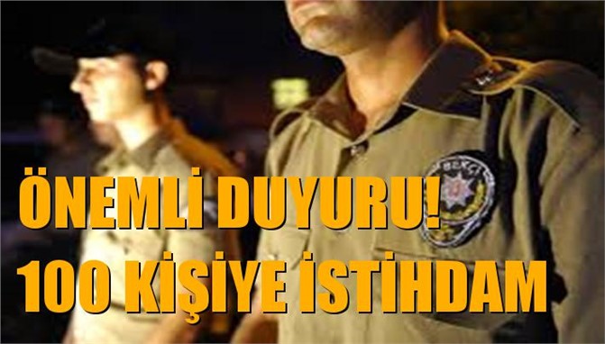 Önemli Duyuru! 100 Kişi İstihdam Edilecek