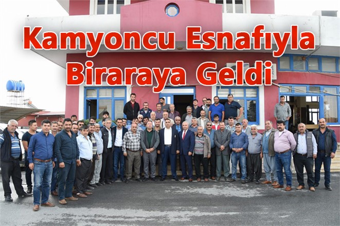 Tarsus Belediye Şevket Can Kamyoncu Esnafıyla Biraraya Geldi