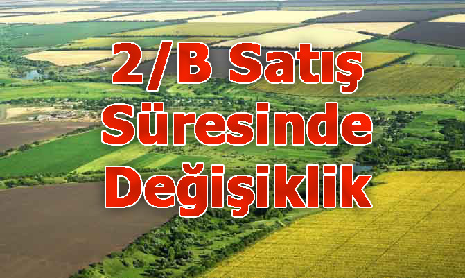 2/B Satış Süresinde Değişiklik