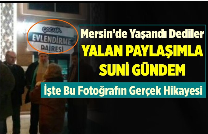 Mersin'de Yaşandı Denilen Olay Yalan Çıktı