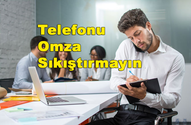 Telefonu Omza Sıkıştırmayın