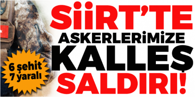 Siirt'te Güvenliği Sağlayan Time Hain Saldırı: 6 Asker Şehit Oldu