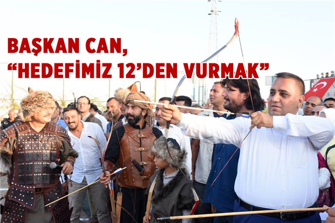 Başkan Can, "30 Martta Hedefimiz 12'den Vurmak