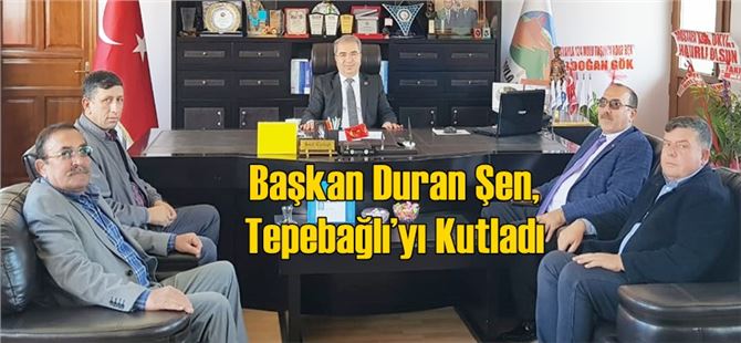 Başkan Duran Şen, Tepebağlı’yı Kutladı