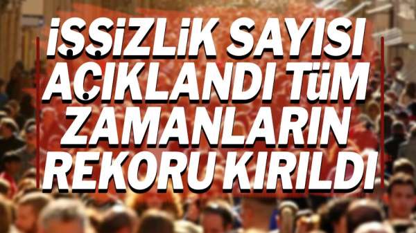 Türkiye'de ki İşsizlik Rakamları Açıklandı.