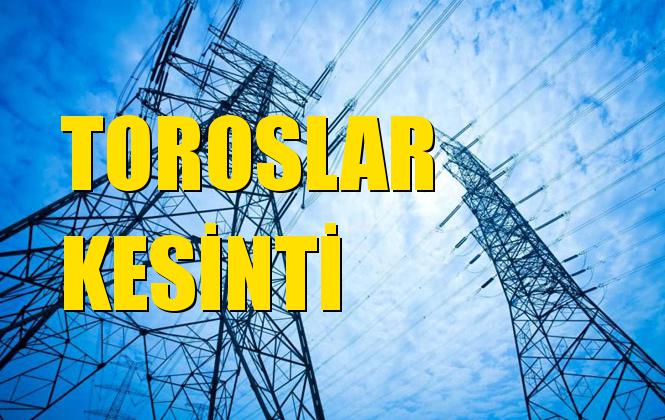 Toroslar Elektrik Kesintisi 25 Eylül Çarşamba