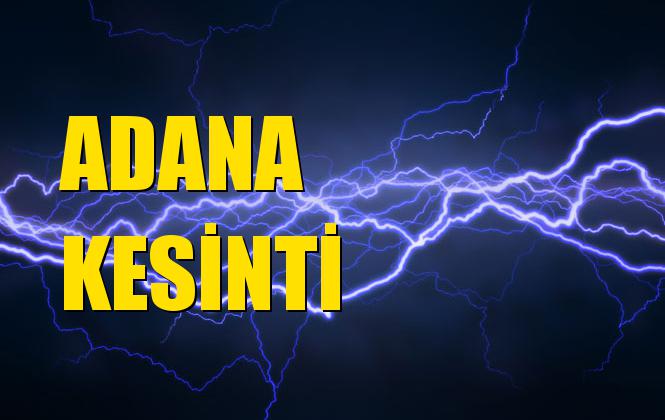 Adana Elektrik Kesintisi 25 Eylül Çarşamba