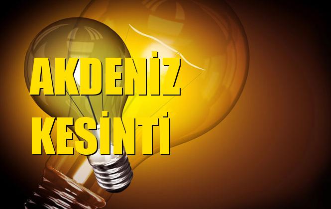 Akdeniz Elektrik Kesintisi 03 Ekim Perşembe