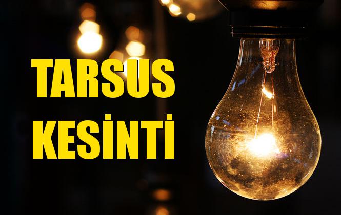 Tarsus Elektrik Kesintisi 03 Ekim Perşembe