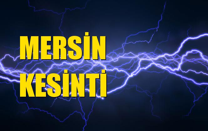 Mersin Elektrik Kesintisi 04 Ekim Cuma