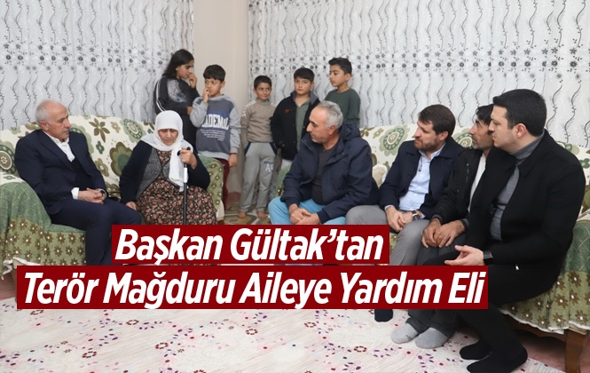 Akdeniz Belediye Başkanı Gültak, Terör Mağduru Aileye Sahip Çıktı!