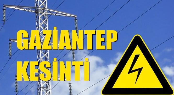 Gaziantep Elektrik Kesintisi 27 Ocak Pazartesi