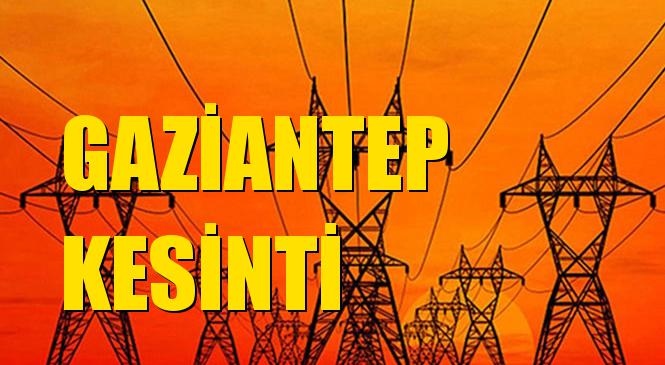 Gaziantep Elektrik Kesintisi 31 Ocak Cuma