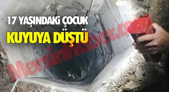 Mersin Tarsus Reşadiye Mahallesinde Üzeri Kartonla Kapalı Kuyuya Düşen 17 Yaşındaki Çocuk Hastaneye Kaldırıldı