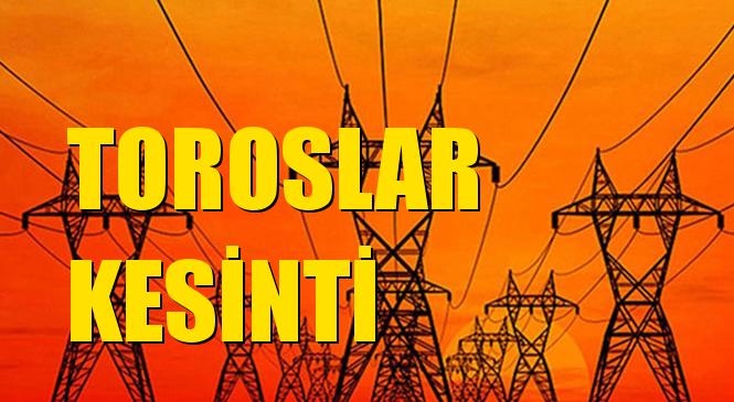 Toroslar Elektrik Kesintisi 23 Temmuz Perşembe