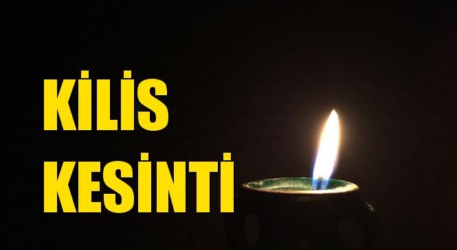 Kilis Elektrik Kesintisi 10 Ekim Cumartesi