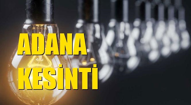 Adana Elektrik Kesintisi 25 Mart Perşembe