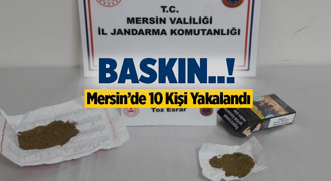 Tarsus, Erdemli ve Silifke İlçelerinde Uyuşturucu Operasyonu, 10 Kişi Yakalandı