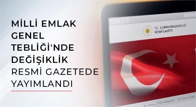 Milli Emlak Genel Tebliği'nde Değişiklik