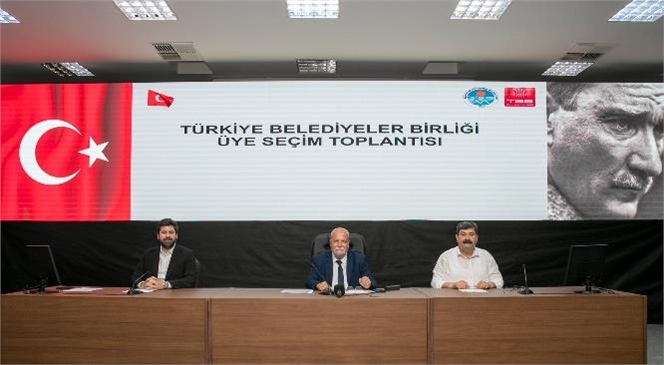 Türkiye Belediyeler Birliği’nde Mersin’i Temsil Edecek Üyeler Belli Oldu