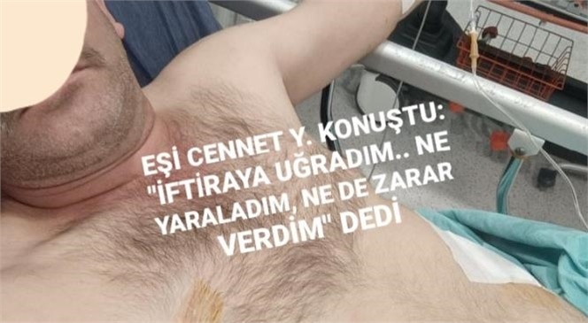 Cennet Y., "Fikri Y.yi Bıçaklamadım, Zarar Vermedim, İftira Attı"Dedi