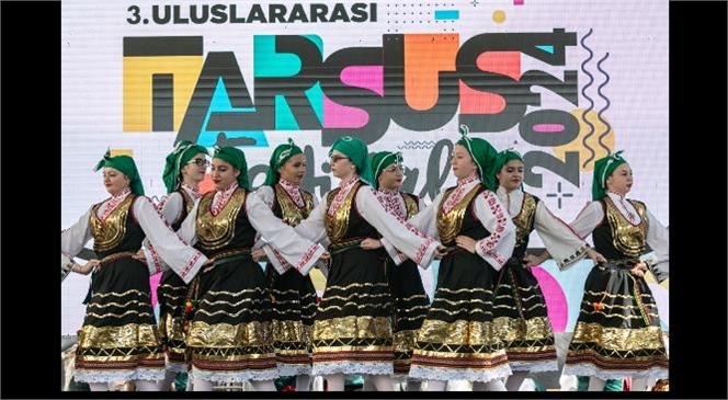 BÜYÜKŞEHİR’İN ‘3. ULUSLARARASI TARSUS FESTİVALİ’ RENGARENK BAŞLADI'