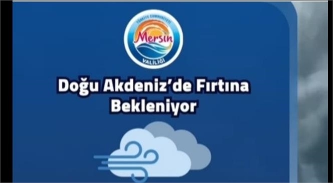 Doğu Akdeniz’de Fırtına Uyarısı