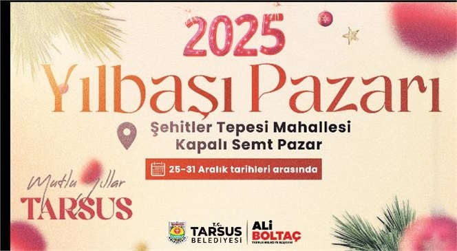 -TARSUS’TA YILBAŞI PAZARI BUGÜN BAŞLIYOR