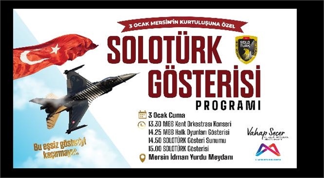 MERSİN, BÜYÜKŞEHİR İLE MUHTEŞEM BİR SOLOTÜRK GÖSTERİSİNE HAZIRLANIYOR