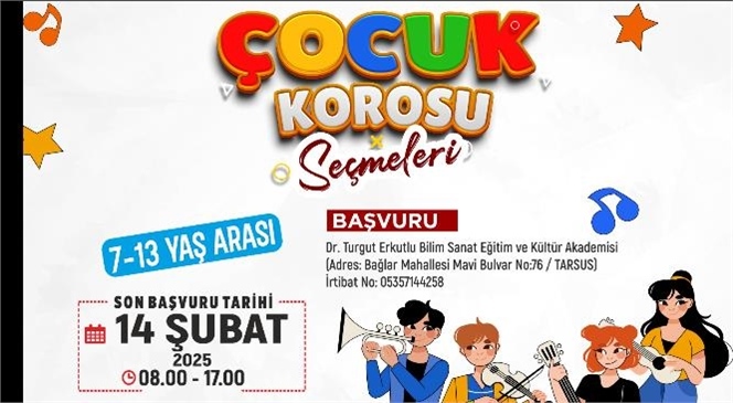 TARSUS BELEDİYESİ ÇOCUK KOROSU SEÇMELERİ BAŞLIYOR