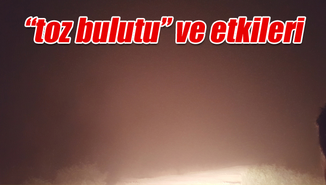 "Toz Bulutu" Bu İlleri Esir Almaya Devam Ediyor, 'Toz Bulutu' Bitecek Mi?