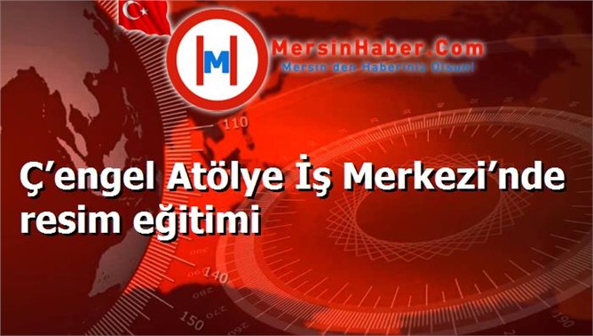 Ç’engel Atölye İş Merkezi’nde resim eğitimi