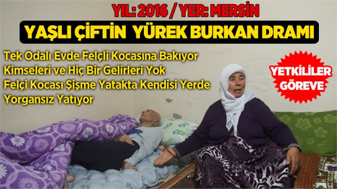 Mersin’de yaşlı çiftin yürek burkan dramı