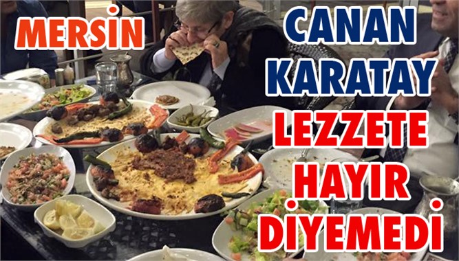 Canan Karatay Lahmacun ve Kebaba Diyet Bozdu