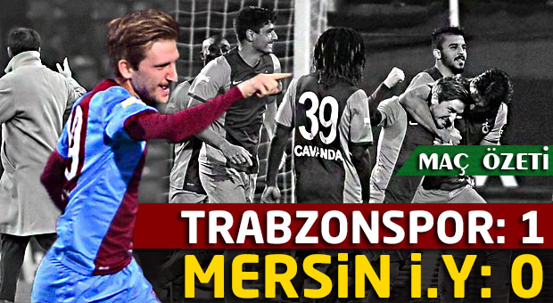 Trabzonspor: 1 Mersin İdmanyurdu: 0