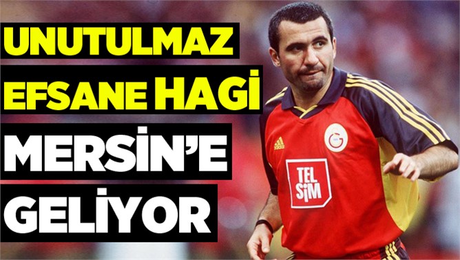 Galatsaray'ın Efsane İsmi George Hagi Mersin'e Geliyor